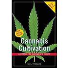 Cannabis Cultivation: A Complete Grower's Guide