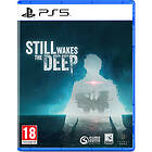 Still Wakes the Deep (PS5)