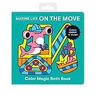 Marine Life On the Move Color Magic Bath Book