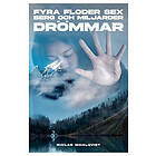 Fyra floder, sex berg och miljarder drömmar