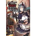 The Reformation of the World as Overseen by a Realist Demon King, Vol. 3 (manga)