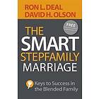 The Smart Stepfamily Marriage – Keys to Success in the Blended Family