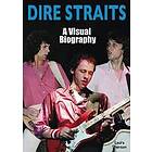 Dire Straits: A Visual Biography