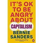 It's OK to be Angry About Capitalism