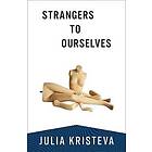 Strangers to Ourselves