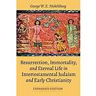 Resurrection, Immortality, and Eternal Life in Intertestamental Judaism and Early Christianity, Expanded Ed.