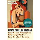 How to Think Like a Woman