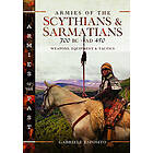 Armies of the Scythians and Sarmatians 700 BC to AD 450