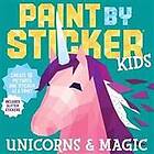 Paint by Sticker Kids: Unicorns & Magic