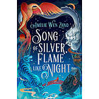 Song of Silver, Flame Like Night