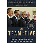 Team of Five: The Presidents Club in the Age of Trump