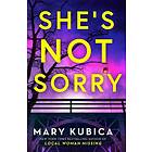 Mary Kubica: She's Not Sorry