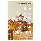 Tant Valborg bar alltid turban när hon gick bort en berättelse om by