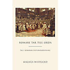 Magnus Wistrand: Romare tar till orda.Tal hos romerska historieskrivare