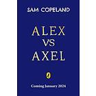 Sam Copeland: Alex vs Axel: The Impossible Quests