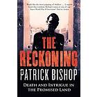 Patrick Bishop: The Reckoning