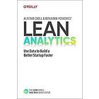 Alistair Croll, Benjamin Yoskovitz: Lean Analytics