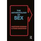 Hastings Donnan, Fiona Magowan: The Anthropology of Sex