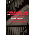 Deliver Me from Nowhere