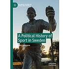 A Political History of Sport in Sweden