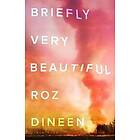 Briefly Very Beautiful