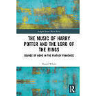 The Music of Harry Potter and The Lord of the Rings