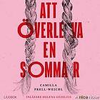 Camilla Prell-Weichl: Att överleva en sommar