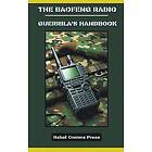 Rebel Comms Press: The Baofeng radio Guerrilla's handbook