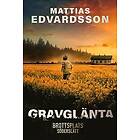 Mattias Edvardsson: Gravglänta