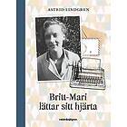 Astrid Lindgren: Britt-Mari lättar sitt hjärta