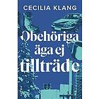 Cecilia Klang: Obehöriga äga ej tillträde