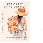 Monica Thengberg: ETT ÖPPET SINNE SER MER. Upptäck tecken och utveckla din intuition fantasi