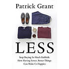 Patrick Grant: Less