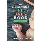 Pamela Douglas: The Discontented Little Baby Book