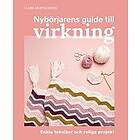 Claire Montgomerie: Nybörjarens guide till virkning Lär dig från grunden