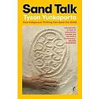 Tyson Yunkaporta: Sand Talk