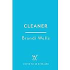 Brandi Wells: Cleaner