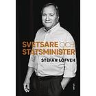 Stefan Löfven, Ulrika Knutson: Svetsare och statsminister