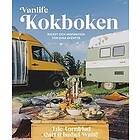 Isabel Waite, Carl Waite, Eric Tornblad: Vanlife: Kokboken Recept och inspiration för dina äventyr