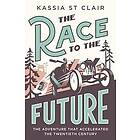 Kassia St Clair: Race To The Future