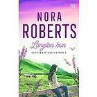 Nora Roberts: Längtan hem