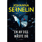 Johanna Sernelin: En av oss måste dö