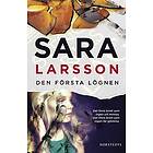 Sara Larsson: Den första lögnen