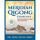 Dr Jwing-Ming Yang: Meridian Qigong Exercises