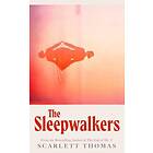 Scarlett Thomas: The Sleepwalkers