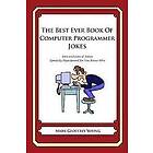 Mark Geoffrey Young: The Best Ever Book of Computer Programmer Jokes: Lots and J