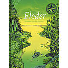 Peter Goes: Floder En berättelse i bilder från flod till hav