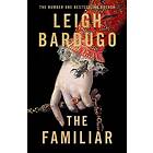 Leigh Bardugo: The Familiar