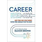 Damon Brown: Career Remix