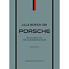 Luke Smith: Lilla boken om Porsche